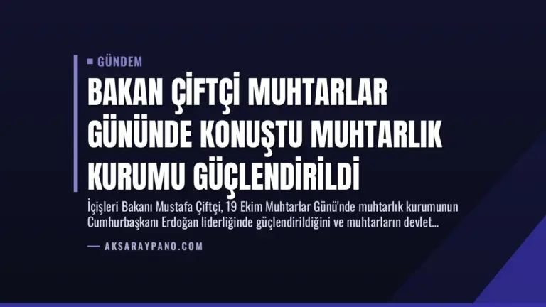 Bakan Çiftçi Muhtarlar Gününde Konuştu Muhtarlık Kurumu Güçlendirildi