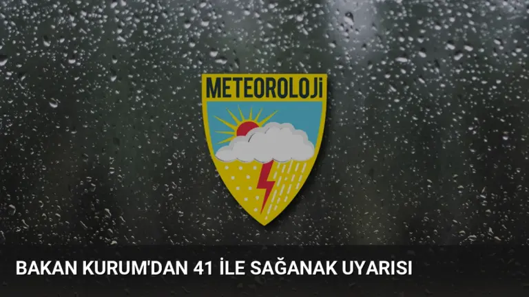 Bakan Kurum’dan 41 ile sağanak uyarısı