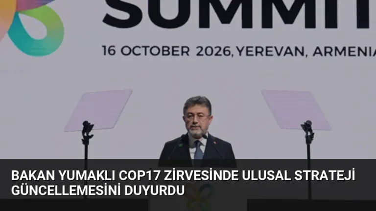 Bakan Yumaklı COP17 Zirvesinde Ulusal Strateji Güncellemesini Duyurdu