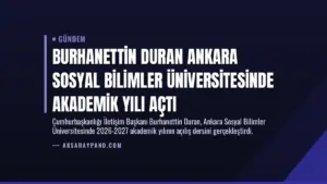 Burhanettin Duran Ankara Sosyal Bilimler Üniversitesinde akademik yılı açtı