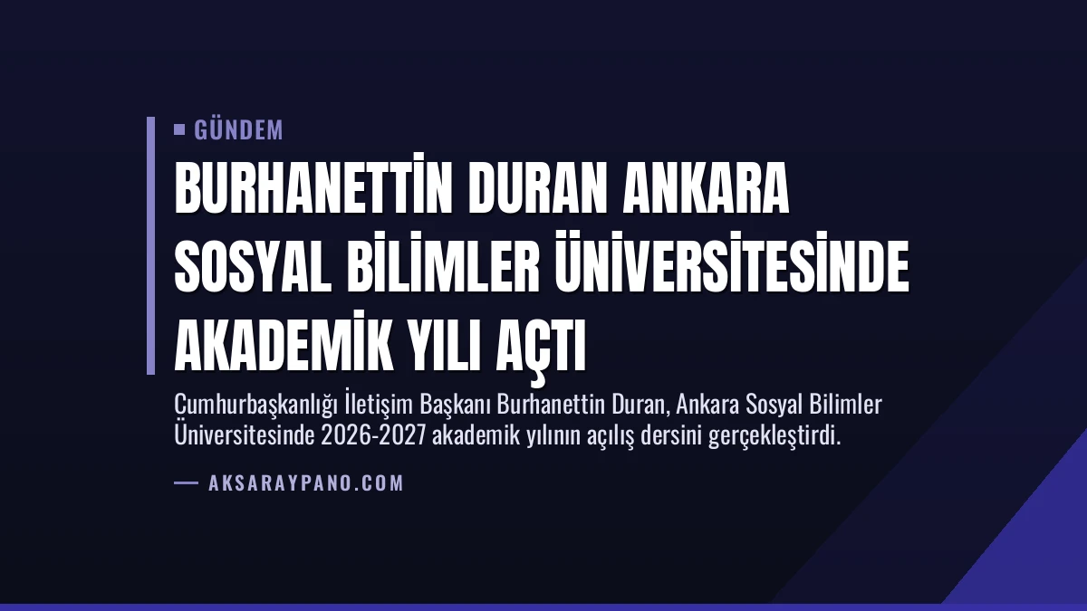 Burhanettin Duran Ankara Sosyal Bilimler Üniversitesinde akademik yılı açtı