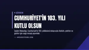 Cumhuriyet'in 103. Yılı Kutlu Olsun