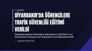 Diyarbakır’da Öğrencilere Trafik Güvenliği Eğitimi Verildi