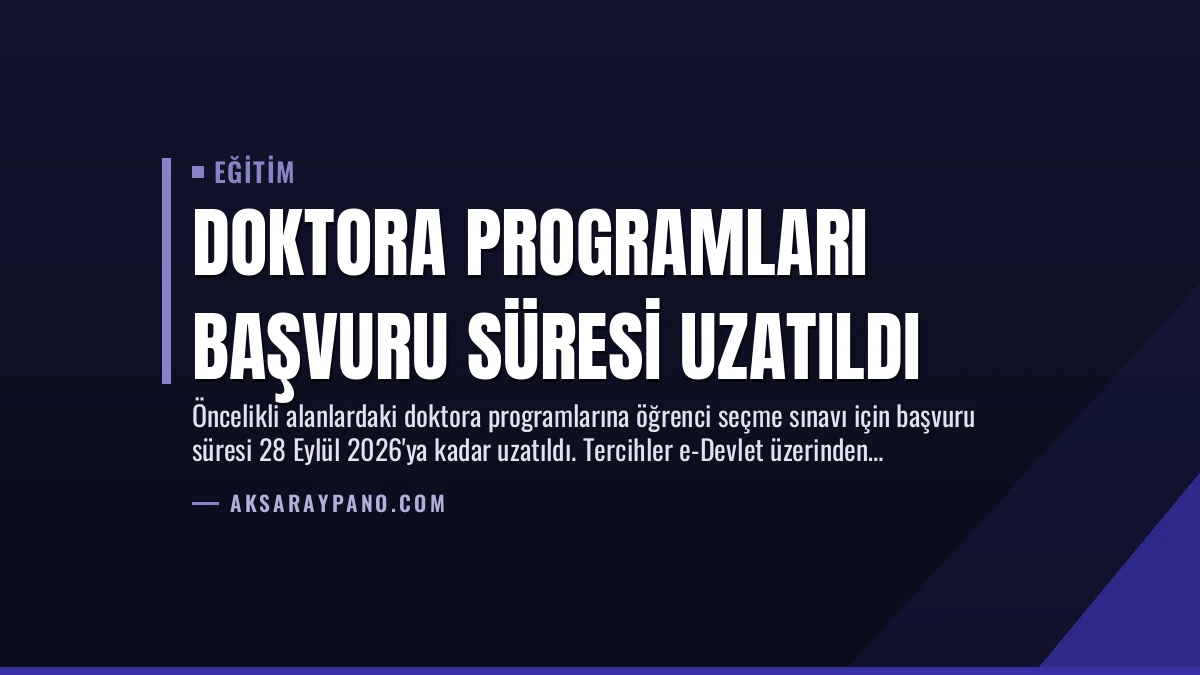 Doktora Programları Başvuru Süresi Uzatıldı