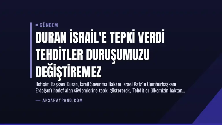 Duran İsrail’e Tepki Verdi Tehditler Duruşumuzu Değiştiremez