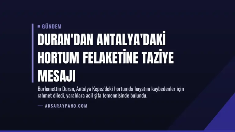 Duran'dan Antalya'daki hortum felaketine taziye mesajı