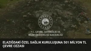 Elazığdaki Özel Sağlık Kuruluşuna 501 Milyon TL Çevre Cezası