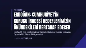 Erdoğan: Cumhuriyet'in Kurucu İradesi Hedeflerimizin Önündekileri Bertaraf Edecek