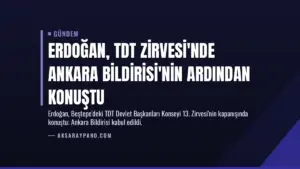 Erdoğan, TDT Zirvesi'nde Ankara Bildirisi'nin ardından konuştu