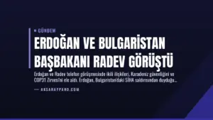 Erdoğan ve Bulgaristan Başbakanı Radev Görüştü