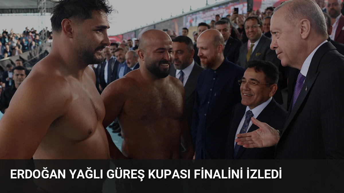 Erdoğan Yağlı Güreş Kupası Finalini İzledi