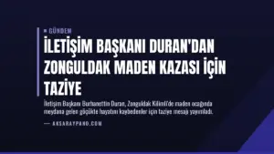 İletişim Başkanı Duran’dan Zonguldak Maden Kazası İçin Taziye