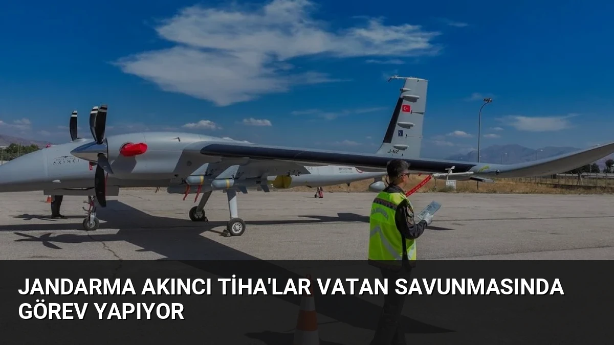 Jandarma AKINCI TİHA’lar Vatan Savunmasında Görev Yapıyor