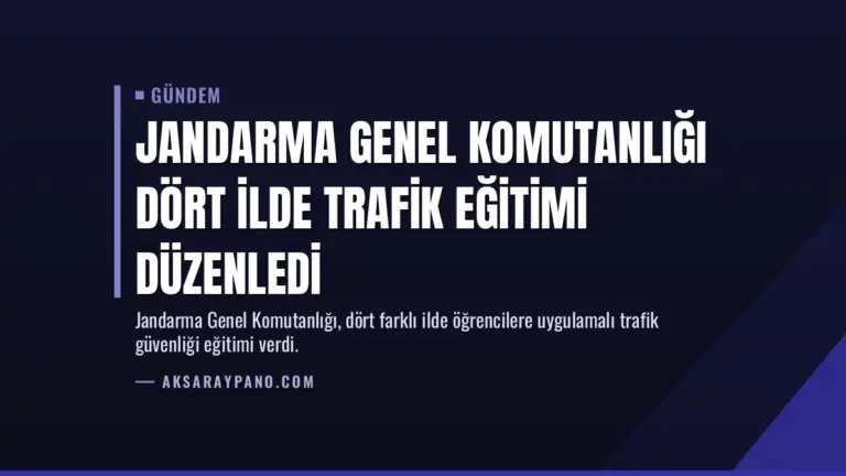 Jandarma Genel Komutanlığı Dört İlde Trafik Eğitimi Düzenledi