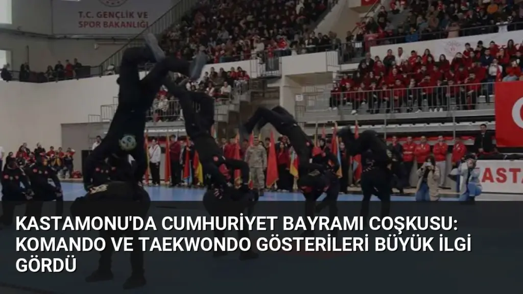 Kastamonu'da Cumhuriyet Bayramı Coşkusu: Komando ve Taekwondo Gösterileri Büyük İlgi Gördü