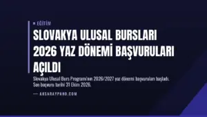 Slovakya Ulusal Bursları 2026 Yaz Dönemi Başvuruları Açıldı