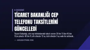 Ticaret Bakanlığı Cep Telefonu Taksitlerini Güncelledi