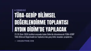 TÜBA-GEBİP Bilimsel Değerlendirme Toplantısı Aydın Didim’de Yapılacak