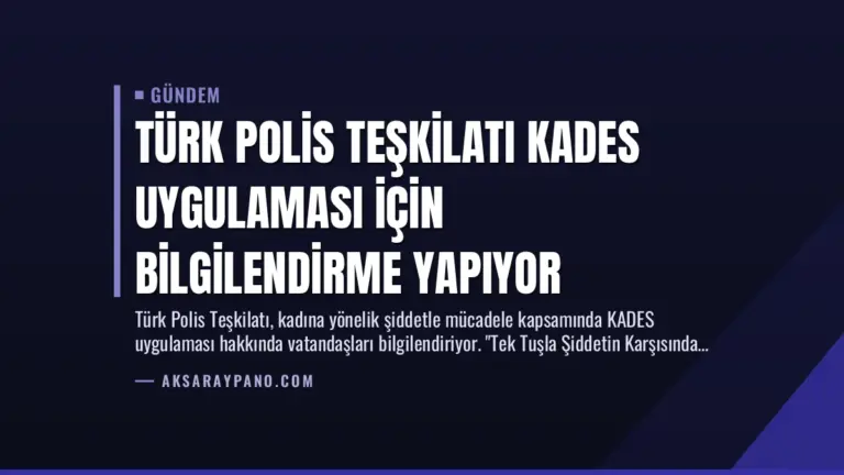 Türk Polis Teşkilatı KADES Uygulaması İçin Bilgilendirme Yapıyor