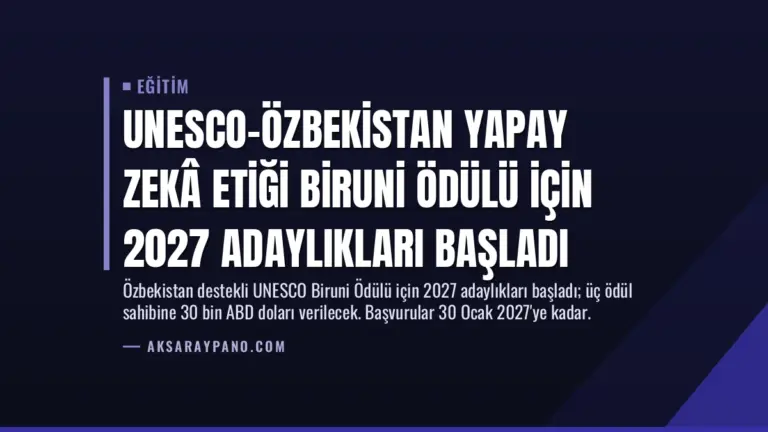 UNESCO-Özbekistan Yapay Zekâ Etiği Biruni Ödülü için 2027 Adaylıkları Başladı