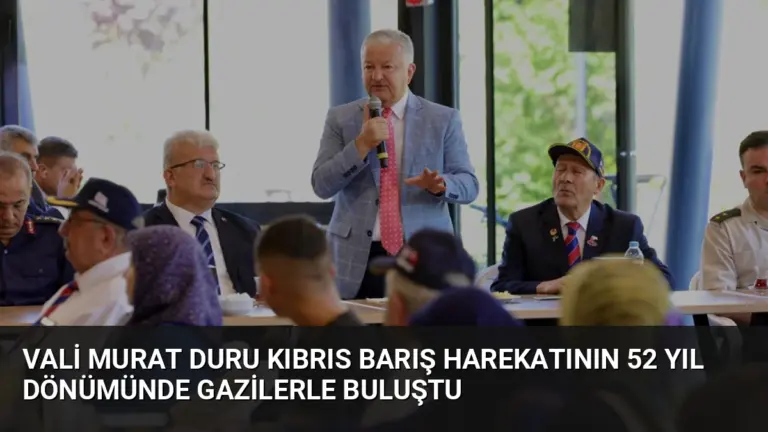 Vali Murat Duru Kıbrıs Barış Harekatının 52 Yıl Dönümünde Gazilerle Buluştu
