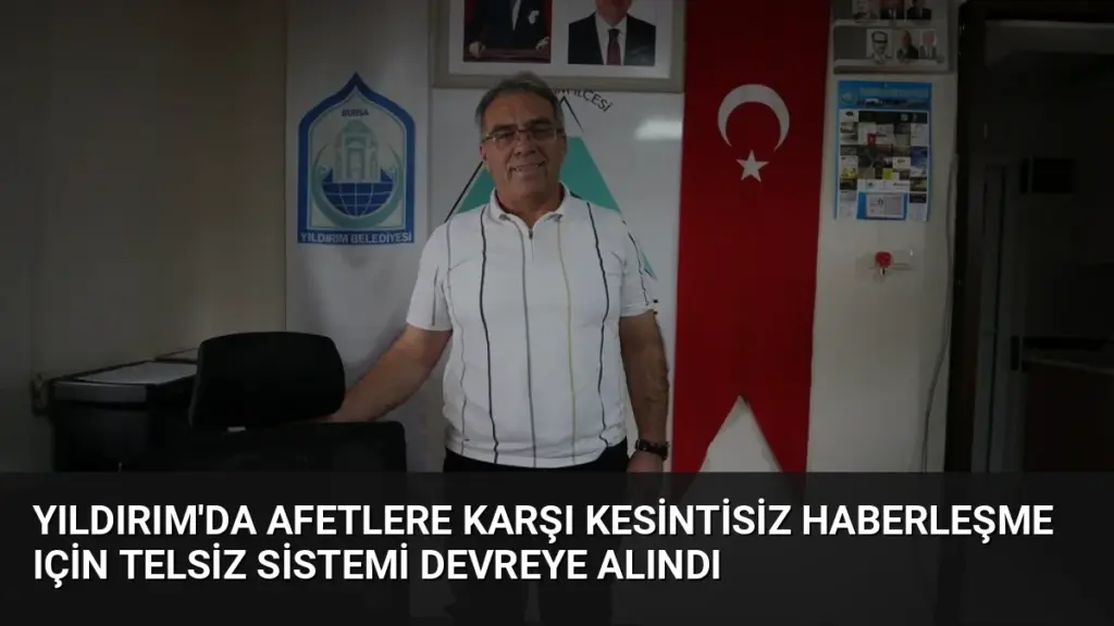 Yıldırım'da Afetlere Karşı Kesintisiz Haberleşme Için Telsiz Sistemi Devreye Alındı